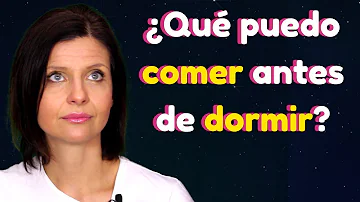 ¿Qué alimentos se pueden tomar antes de acostarse?