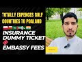 Totally expenses gulf countries to poland  dummy ticket  insurance embassy feespolandeurope