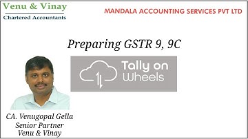 Preparing GSTR 9, 9C by CA Venugopal Gella