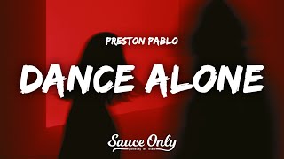 Preston Pablo - Dance Alone (Lyrics) Resimi