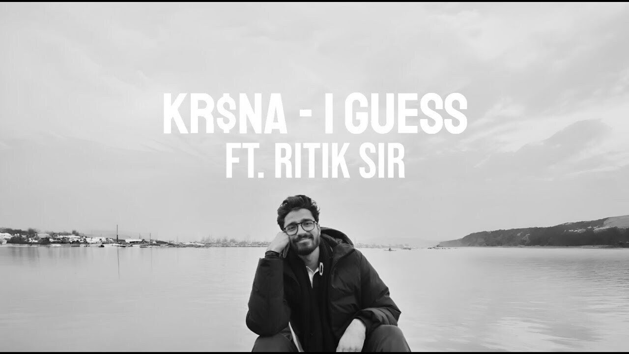 KR$NA - I Guess | Ft. Ritik Sir PW | SongsSunoo
