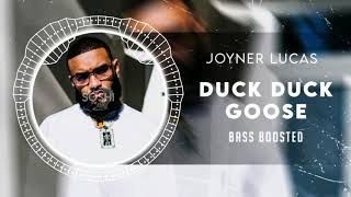 Joyner Lucas - Duck Duck Goose [BASS BOOSTED]