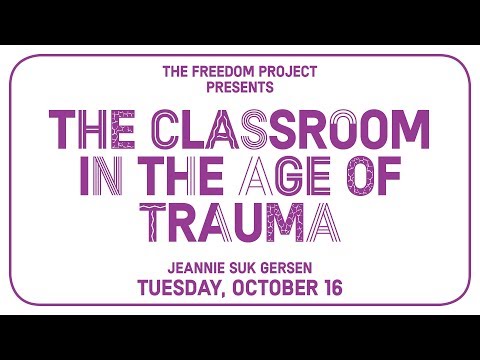 Jeannie Suk Gersen | The Classroom in the Age of Trauma