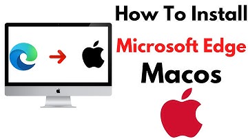 How to Install Microsoft Edge on Mac | How to Get Microsoft Edge on Mac