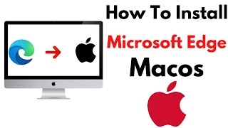 how to install microsoft edge on mac | how to get microsoft edge on mac