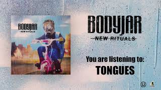 Video-Miniaturansicht von „Bodyjar - Tongues (Official Audio)“
