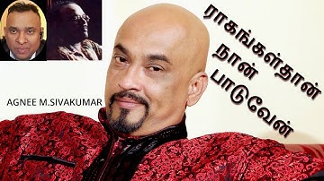 RAAGANGALTHAN | ராகங்கள்தான் நான் பாடுவேன் | AGNEE M.SIVAKUMARY | FAYAZ ZAWAHIR | #srilankansong