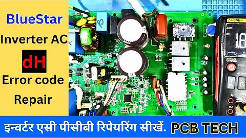 Bluestar inverter AC PCB dh error code repair by PCB TECH, Inverter AC PCB TRAINING INSTITUTE