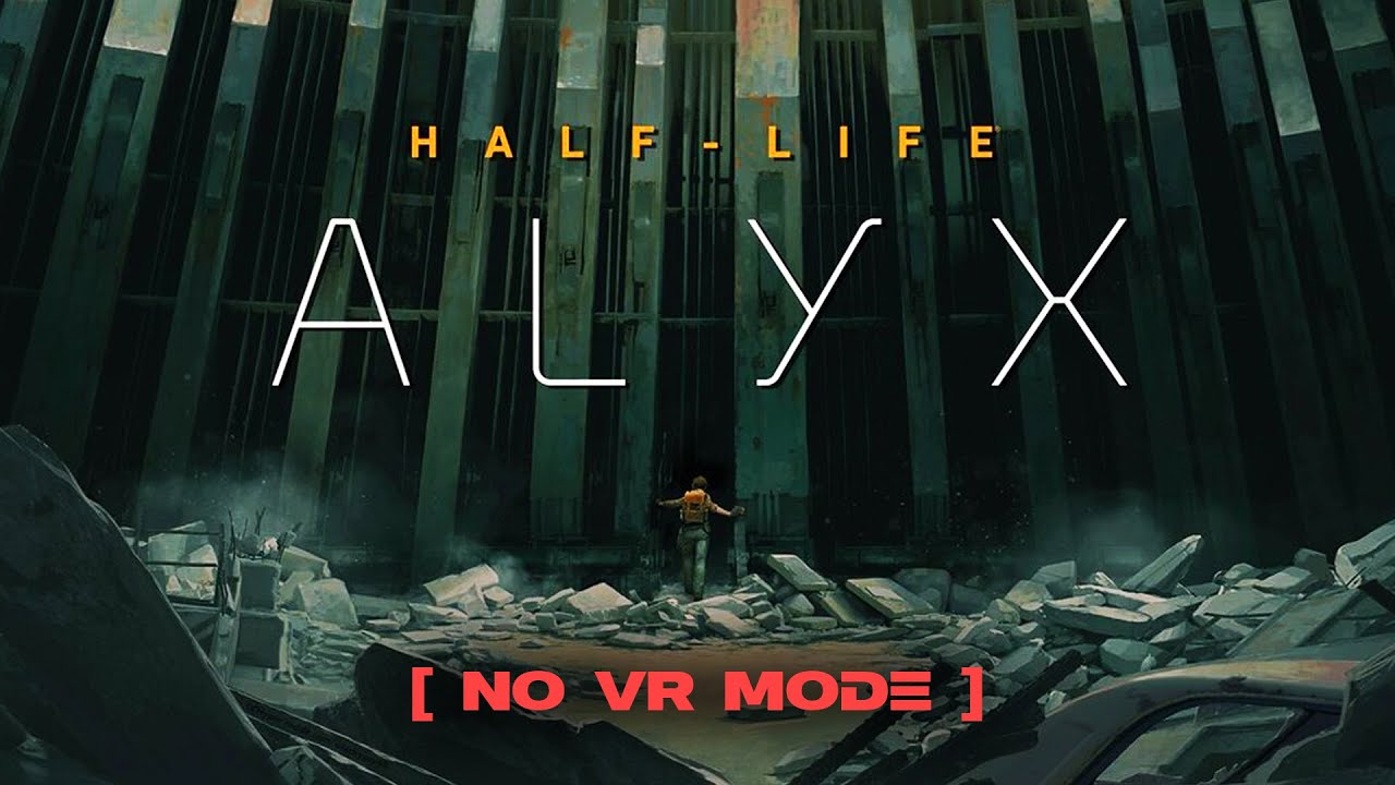 Half Life Alyx [ фильм 1-й ] no VR mode