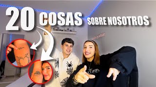 20 COSAS SOBRE NOSOTROS👩🏼‍❤️‍💋‍👨🏻