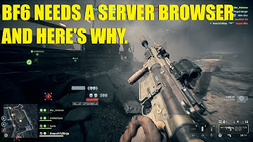 Hey Dice, we really need a server browser in Battlefield 6 and here