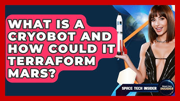 What Is A Cryobot And How Could It Terraform Mars? - Space Tech Insider