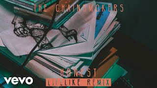 The Chainsmokers - Honest (Lifelike Remix) (Audio)