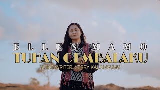 TUHAN GEMBALAKU - Ellen Mamo || Cipt. Yerry Kalampung