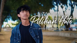 Alwalid MZ - Pilihan Hate