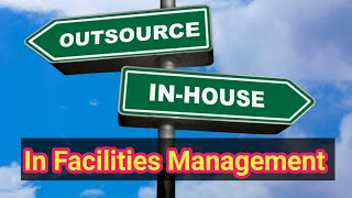 FM Services Explained: Outsourcing vs. In-House Pros & Cons #facilitiesmanagement #facilitymanage...