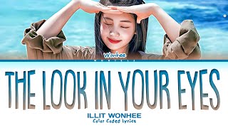 ILLIT Wonhee 'The Look in Your Eyes (Spring of Youth OST. Part 3)' Lyrics (Color_Coded_Lyrics)