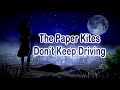 The Paper Kites - Don’t Keep Driving [Lyrics on screen]