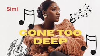 Simi - Gone Too Deep ( Lyrics video)