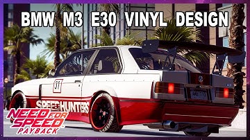 Need for Speed Payback Car Customization BMW M3 E30 wrap build