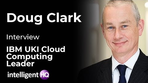 Beyond Cloud Interview with Doug Clark from IBM