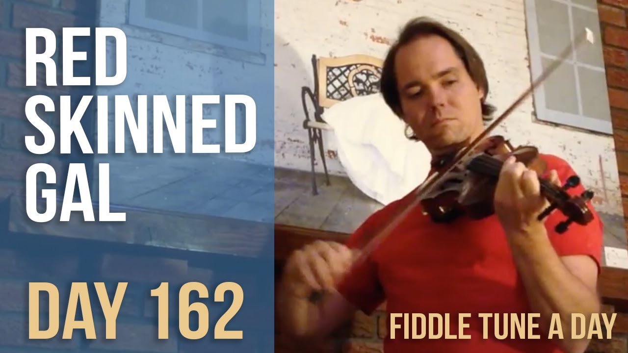 Red Skinned Gal - Fiddle Tune a Day - Day 162 - YouTube