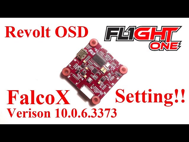 FPV レーシング ドローン の 作り方 Revolt OSD FalcoX の 設定
