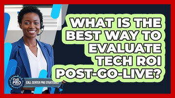 What Is The Best Way To Evaluate Tech ROI Post-Go-Live?