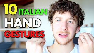 10 Italian Hand Gestures Explained!