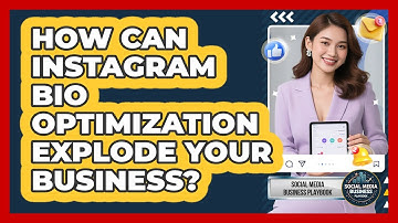 How Can Instagram Bio Optimization Explode Your Business? - Social Media Business Playbook