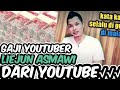 Gaji terbaru liejun asmawi dari youtube