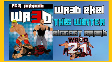 WR3D 2K21 Mod trailer released for android & pc.