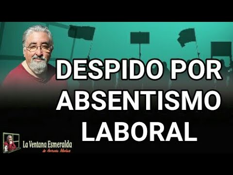 Video: Cómo Despedir Por Absentismo