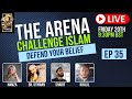 The arena  challenge islam  defend your beliefs  episode 35