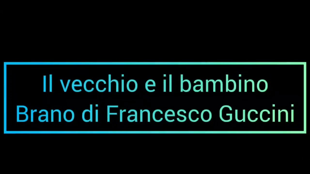 testi francesco guccini il vecchio e il bambino