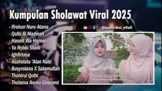 KUMPULAN SHOLAWAT 2025 - FULL ALBUM KUNTRIKSI ELLAIL