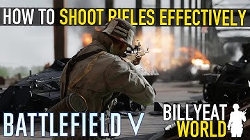 How To Use SLR & BOLT ACTION Rifles | BATTLEFIELD V (Tips & Tricks)