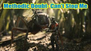 Ant-Man International Trailer 1 Music 3 - Methodic Doubt- Can't Stop Me