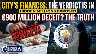 Manchester City Guilty: €900 Million Financial Scandal Exposed | Premier League Verdict Explained