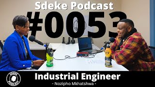 #0053 - Nozipho Mkhatshwa: Industrial Engineer, Purpose, Continuous Improvement