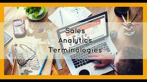 Analytics Mastery Session 11 : Sales Analytics Terminologies