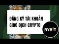 Hướng Dẫn Đăng Ký Tài Khoản Giao Dịch Crypto Trên Máy Tính. Cách đăng ký từ A đến Z [1004MT]