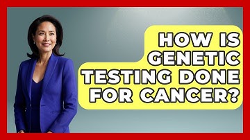How Is Genetic Testing Done For Cancer? - Oncology Support Network