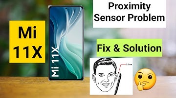 Mi 11x proximity sensor how to fix & solution