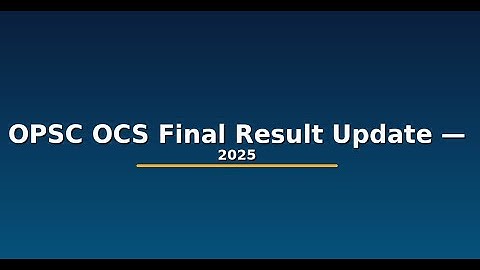 OPSC OCS Final Result Update — 2025 | Kalinga IAS Academy