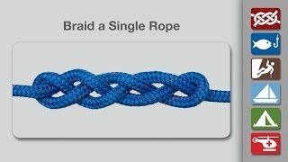 How to Braid a Single Rope 
