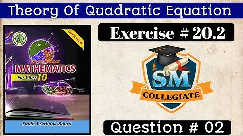 Exercise 20.2 | Question # 2 | Theory Of Quadratic Equation | Class 10 | Karachi/Sindh Board.