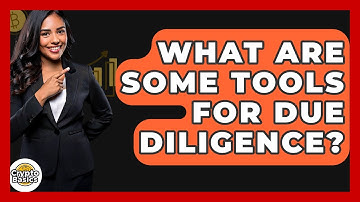 What Are Some Tools For Due Diligence? - CryptoBasics360.com