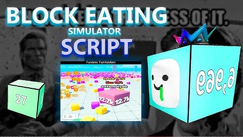 Block Eating Simulator script ROBLOX – (Fast autofarm)