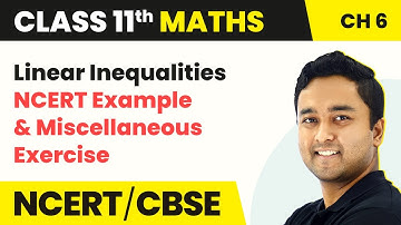 Linear Inequalities - NCERT Example & Miscellaneous Exercise | Class 11 Maths Chapter 6
